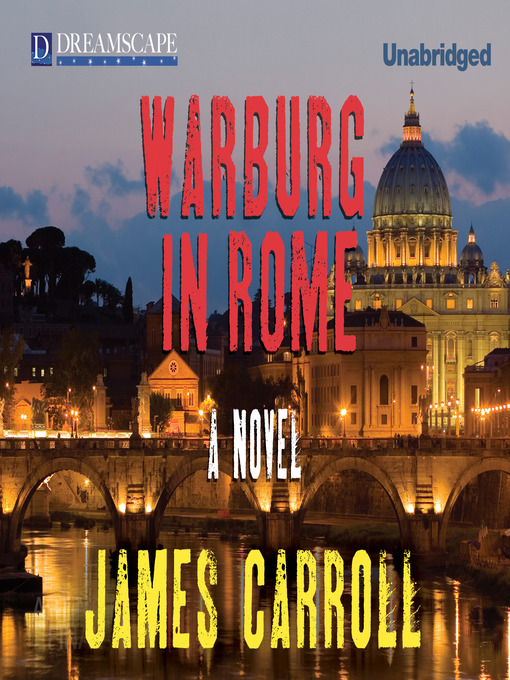 Title details for Warburg in Rome by James Carroll - Available